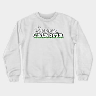 Regione Calabria --- Retro Design Crewneck Sweatshirt